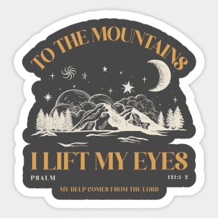 I lift my eyes to the mountains Christian Psalm 121 Sticker